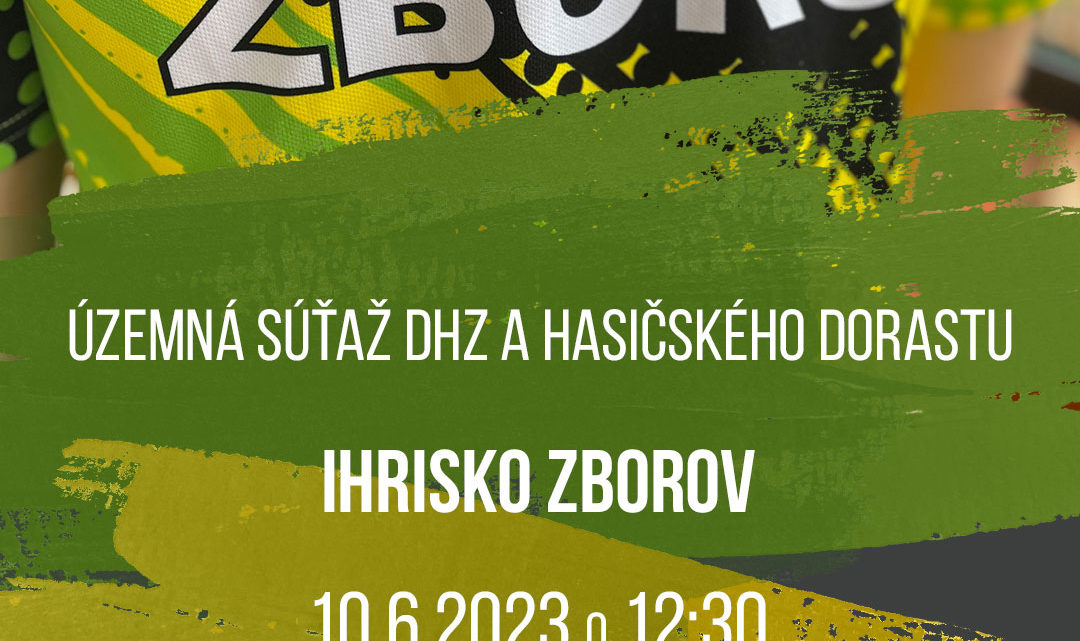 Územná súťaž DHZ a hasičského dorastu Zborov